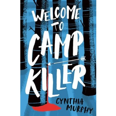 Afbeelding van Welcome to Camp Killer: by Cynthia Murphy