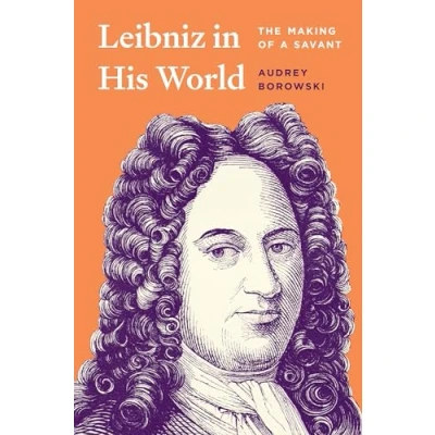 Afbeelding van Leibniz in His World: The Making of a Savant