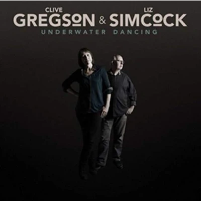 Afbeelding van Clive Gregson &amp; Liz Simcock Underwater Dancing (CD)