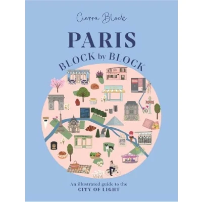 Afbeelding van Paris block by block: An Illustrated Guide to the Best of France&#039;s Capital: 3