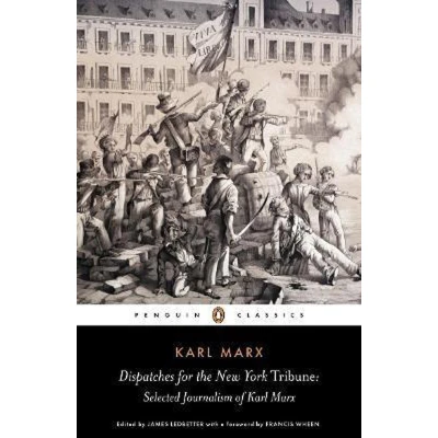 Afbeelding van Dispatches for the New York Tribune: Selected Journalism of Karl Marx