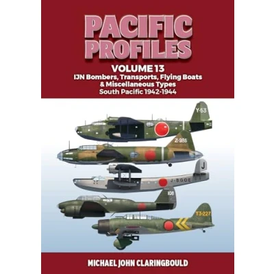 Afbeelding van Pacific Profiles Volume 13: IJN Bombers, Transports, Flying Boats &amp; Miscellaneous Types South 1942 1944