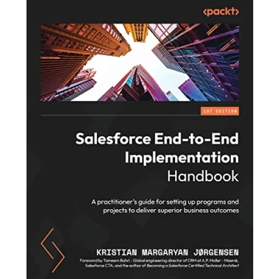 Afbeelding van Salesforce End to Implementation Handbook: A practitioner&#039;s guide for setting up programs and projects deliver superior business outcomes