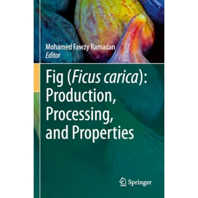 Afbeelding van Fig (Ficus carica): Production, Processing, and Properties