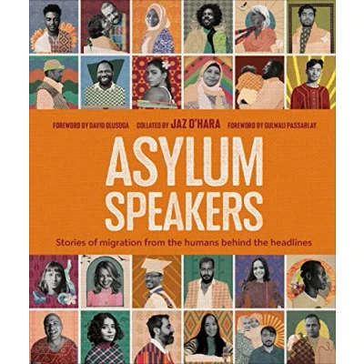 Afbeelding van Asylum Speakers: Stories of Migration From the Humans Behind Headlines