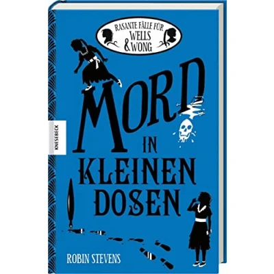 Afbeelding van Mord in kleinen Dosen: Rasante Fälle für Wells &amp; Wong. Sammelband mit 6 spannenden Minikrimis: 2