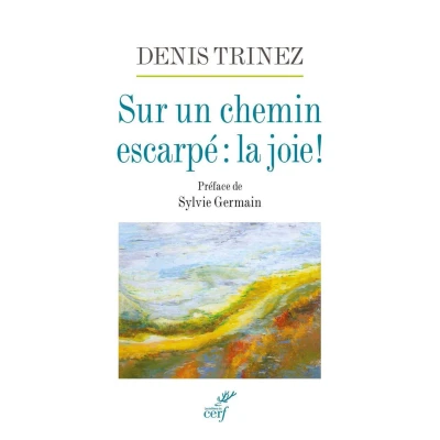 Afbeelding van Sur un chemin escarpé : la joie !