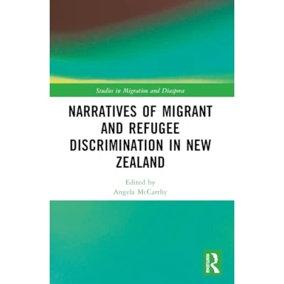 Afbeelding van Narratives of Migrant and Refugee Discrimination in New Zealand