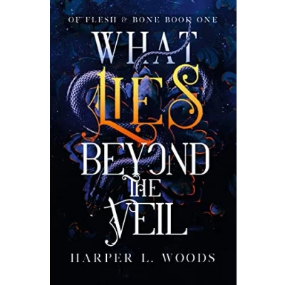 Afbeelding van What Lies Beyond the Veil: your next fantasy romance obsession! (Of Flesh and Bone): 1