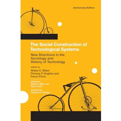 Afbeelding van The Social Construction of Technological Systems