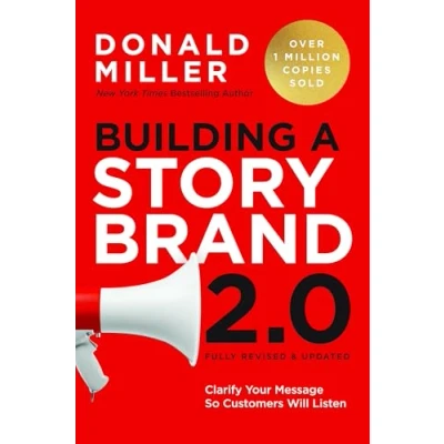 Afbeelding van Building a StoryBrand 2.0: Clarify Your Message So Customers Will Listen