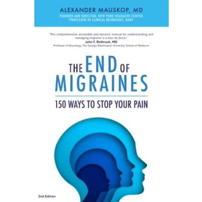Afbeelding van The End of Migraines: 150 Ways to Stop Your Pain