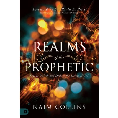 Afbeelding van Realms of the Prophetic: Keys to Unlock and Declare Secrets God