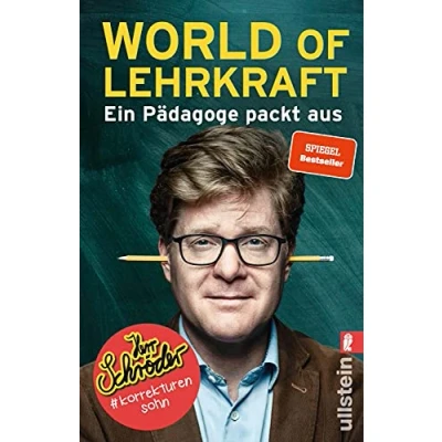 Afbeelding van World of Lehrkraft: Ein Pädagoge packt aus Deutschlands komischster Lehrer nimmt uns mit in den schrecklich witzigen Schulalltag