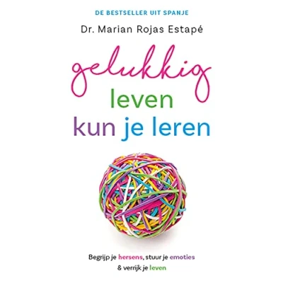 Afbeelding van Gelukkig leven kun je leren (Paperback)