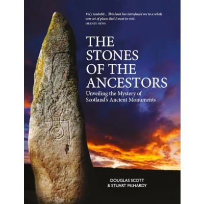 Afbeelding van the Stones of Ancestors: Unveiling Mystery Scotland’s Standing