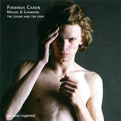 Afbeelding van The Sound And Fury Caron: Masses &amp; Chansons (3 CD)