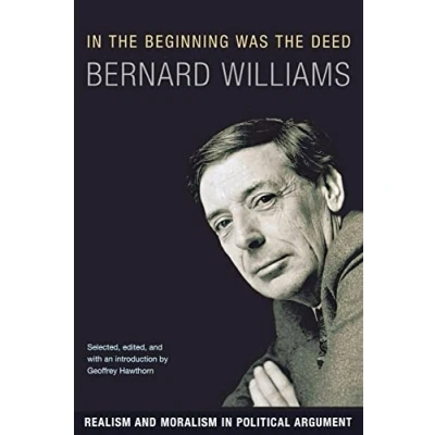 Afbeelding van in the Beginning Was Deed: Realism and Moralism Political Argument