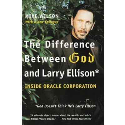 Afbeelding van The Difference Between God and Larry Ellison: *God Doesn&#039;t Think He&#039;s Ellison