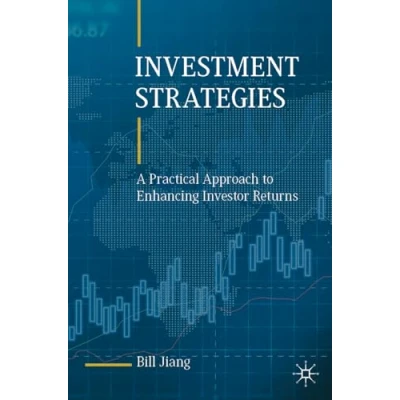 Afbeelding van Investment Strategies: A Practical Approach to Enhancing Investor Returns