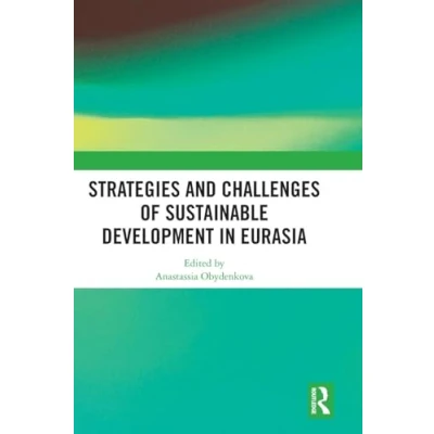Afbeelding van Strategies and Challenges of Sustainable Development in Eurasia