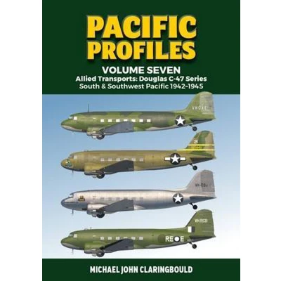 Afbeelding van Pacific Profiles Volume Seven: Allied Transports: Douglas C 47 Series South &amp; Southwest 1942 1945