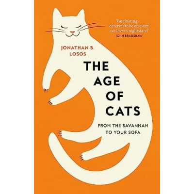 Afbeelding van the Age of Cats: From Savannah to Your Sofa