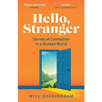 Afbeelding van Hello, Stranger: How We Find Connection in a Disconnected World
