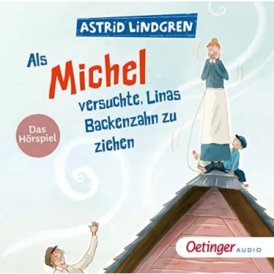 Afbeelding van Als Michel versuchte, Linas Backenzahn zu ziehen: Das Hörspiel