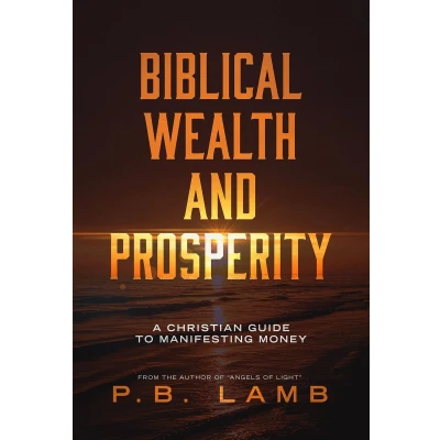 Afbeelding van Biblical Wealth and Prosperity: A Christian Guide to Manifesting Money