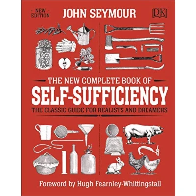 Afbeelding van The New Complete Book of Self Sufficiency: classic guide for realists and dreamers