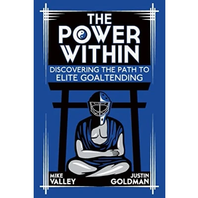 Afbeelding van the Power Within: Discovering Path to Elite Goaltending