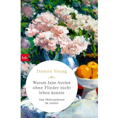 Afbeelding van Warum Jane Austen ohne Flieder nicht leben konnte