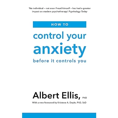 Afbeelding van How to Control Your Anxiety: Before it Controls You