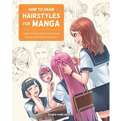 Afbeelding van How to Draw Hairstyles for Manga: Learn Hair Expressive Manga and Anime Characters