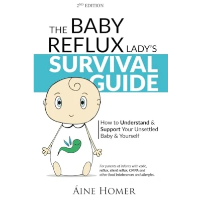 Afbeelding van The Baby Reflux Lady&#039;s Survival Guide 2nd EDITION: How to Understand and Support Your Unsettled Yourself