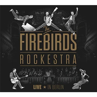 Afbeelding van The Firebirds Rockestra Live In Berlin (CD)