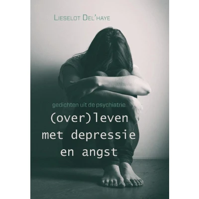 Afbeelding van (over)leven met depressie en angst gedichten uit de psychiatrie