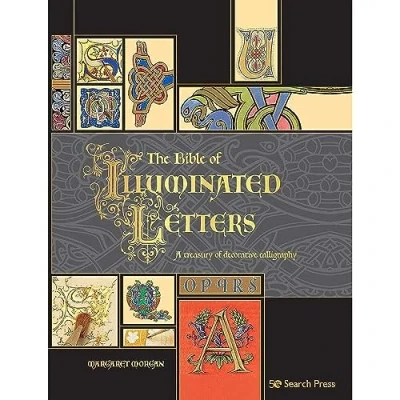Afbeelding van The Bible of Illuminated Letters: A Treasury Decorative Calligraphy
