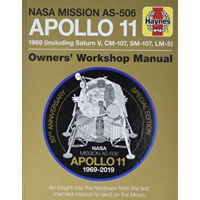 Afbeelding van NASA Mission As 506 Apollo 11 1969 (Including Saturn V, CM 107, Sm LM 5): 50th Anniversary Special Edition An Insight Into the Hardware from ... First Manned to Land on Moon