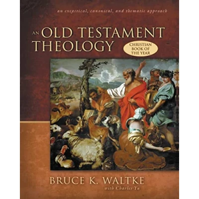 Afbeelding van An Old Testament Theology: Exegetical, Canonical, and Thematic Approach