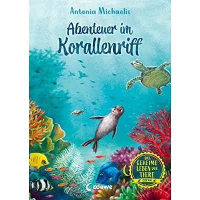 Afbeelding van Das geheime Leben der Tiere (Ozean) Abenteuer im Korallenriff: Erlebe die Tierwelt und Geheimnisse des Meeres wie noch nie zuvor Kinderbuch ab 8 Jahren: 3