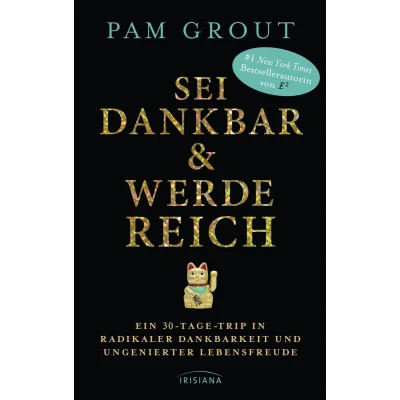 Afbeelding van Sei dankbar und werde reich: Wie Sie Erfolg Fülle magisch anziehen