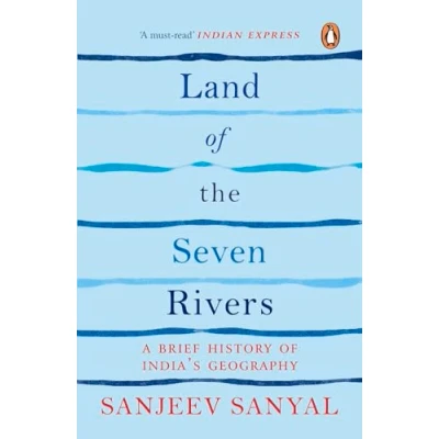 Afbeelding van Land of The Seven Rivers: A Brief Hsitory India&#039;s Geography