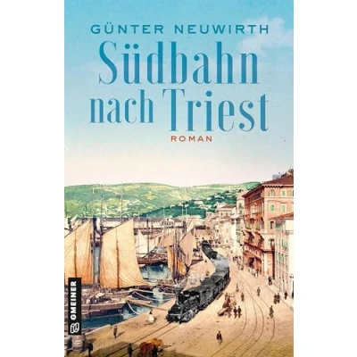 Afbeelding van Südbahn nach Triest: Roman: 4