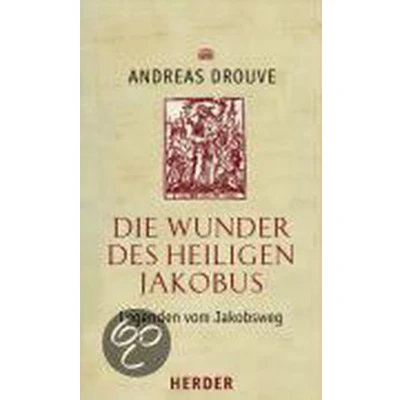 Afbeelding van Die Wunder des heiligen Jakobus