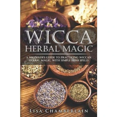 Afbeelding van Wicca Herbal Magic: A Beginner’s Guide to Practicing Wiccan Magic, with Simple Herb Spells