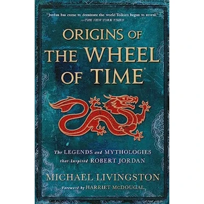 Afbeelding van Origins of The Wheel Time: Legends and Mythologies That Inspired Robert Jordan