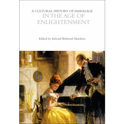 Afbeelding van A Cultural History of Marriage in the Age Enlightenment
