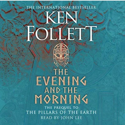 Afbeelding van the Evening and Morning: Prequel to Pillars of Earth, A Kingsbridge Novel